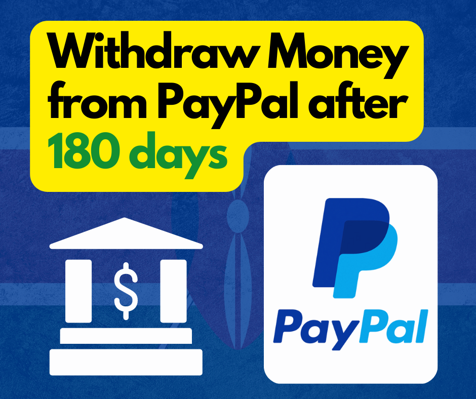 How to Withdraw Money from PayPal after 180 days in Kenya